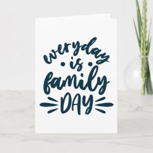 Jeder Tag ist Familientag Karte