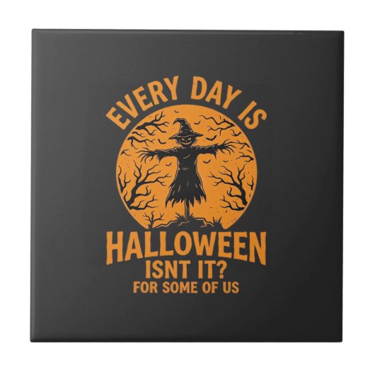 Jeder Tag ist Halloween Vogelscheuche Hexe Design_ Fliese (Vorderseite)