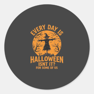 Jeder Tag ist Halloween Vogelscheuche Hexe Design_ Runder Aufkleber