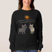 Jeder Tag ist heller Sweatshirt (Vorderseite)