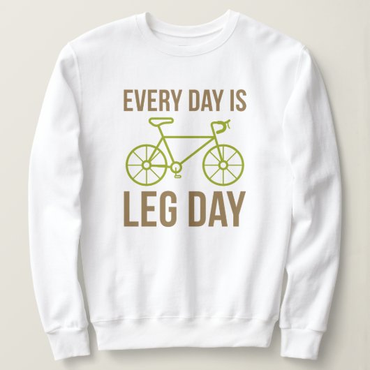 Jeder Tag ist Legetag Sweatshirt (Design vorne)
