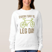 Jeder Tag ist Legetag Sweatshirt (Vorderseite)