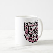 Jeder Tag ist Liebe Day Romantisches Design Kaffeetasse (VorderseiteRechts)