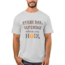 Jeder Tag ist Satsurday - Bitcoin T-Shirt