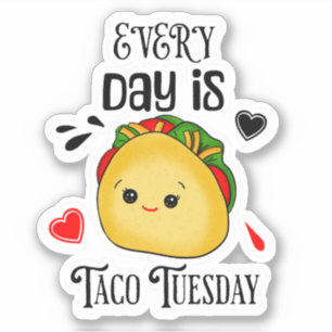 Jeder Tag ist Taco Dienstag Aufkleber