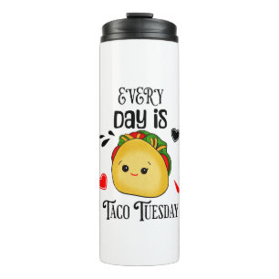Jeder Tag ist Taco Dienstag Thermosbecher