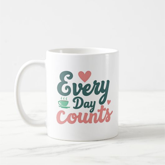 Jeder Tag zählt Kaffeetasse (Links)