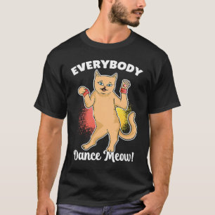 Jeder Tanz bedeutet Cat Dancer Kostümtanz T-Shirt