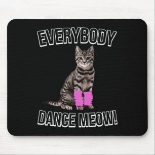 Jeder Tanz Meow Kitten Cat Funny Dancing Cat Mousepad