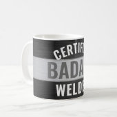 Jeder Text zertifiziert Badass Welder Black and Wh Kaffeetasse (Vorderseite Links)