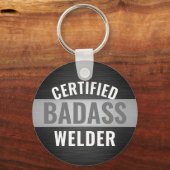 Jeder Text zertifiziert Badass Welder Black and Wh Schlüsselanhänger (Rückseite)