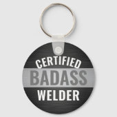 Jeder Text zertifiziert Badass Welder Black and Wh Schlüsselanhänger (Rückseite)