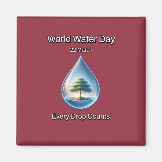 Jeder Tropfen zählt. Weltwassertag. Magnet (Vorne)