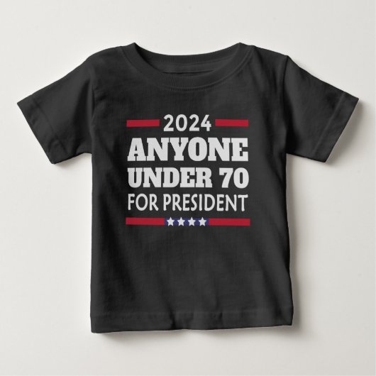Jeder unter 70 für Präsident 2024 Baby T-shirt (Vorderseite)