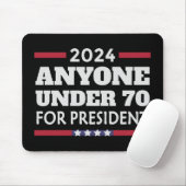 Jeder unter 70 für Präsident 2024 Mousepad (Mit Mouse)