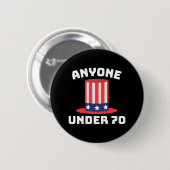 Jeder unter 70 für US-Präsident 2024 Funny Button (Vorne & Hinten)