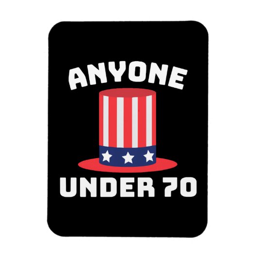 Jeder unter 70 für US-Präsident 2024 Funny Magnet (Vertikal)