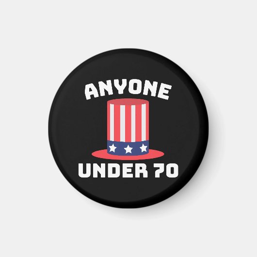Jeder unter 70 für US-Präsident 2024 Funny Magnet (Vorne)