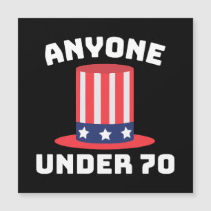 Jeder unter 70 für US-Präsident 2024 Funny Magnetkarte