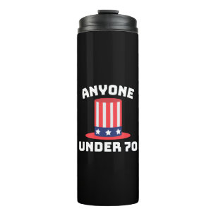 Jeder unter 70 für US-Präsident 2024 Funny Thermosbecher