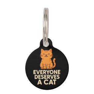 Jeder verdient eine Cat Niedlich Orange Tabby Cat  Haustiermarke