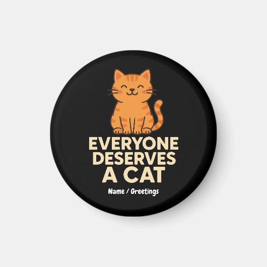 Jeder verdient eine Cat Niedlich Orange Tabby Cat Magnet (Vorne)