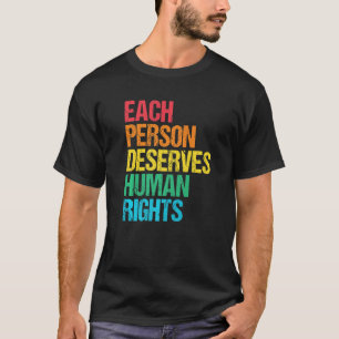 Jeder verdient Menschenrechte Soziale Gerechtigkei T-Shirt