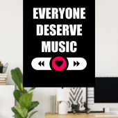 Jeder verdient Musik Poster (Heimbüro)