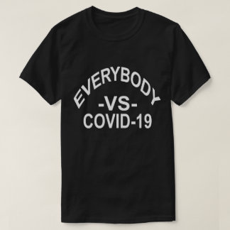 Jeder VS COVID-19 T - Shirt
