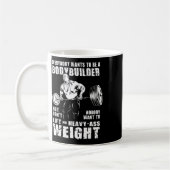 Jeder Will, Bodybuilder Funny Ronnie C zu sein Kaffeetasse (Links)