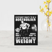 Jeder Will, Bodybuilder Funny Ronnie C zu sein Karte (Gelbe Blume)