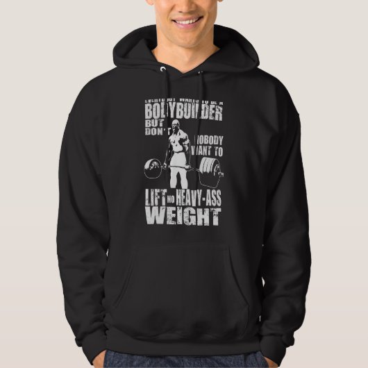 Jeder Will, Bodybuilder Ronnie Gym Mot zu sein Hoodie (Vorderseite)