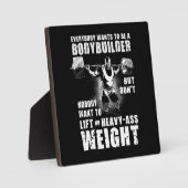 Jeder Will, Bodybuilder zu sein - Ronnie Gym Fotoplatte (Vorderseite)