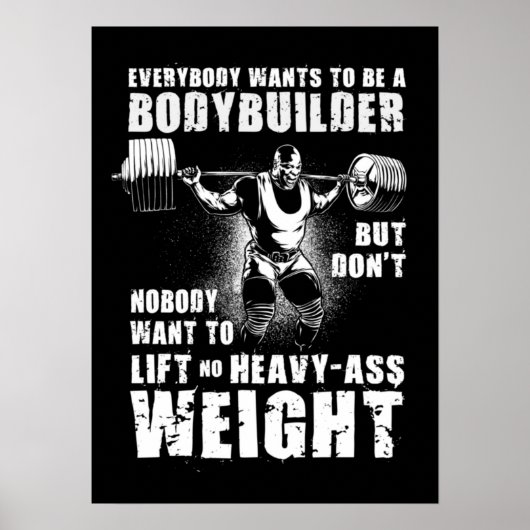 Jeder Will, Bodybuilder zu sein - Ronnie Gym Poster (Vorne)