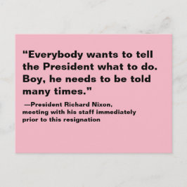 Jeder Will, dem Präsidenten mitzuteilen, was zu tu Postkarte