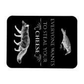 Jeder Will, den Käsefocken zu stehlen Magnet (Horizontal)