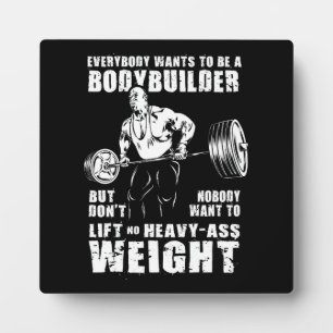 Jeder Will, ein Bodybuilder zu sein - Gym Workout Fotoplatte