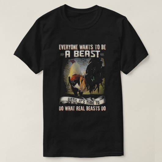 Jeder Will, ein Tier zu sein T-Shirt (Design vorne)