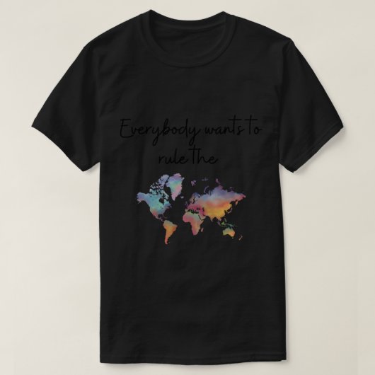 Jeder will zu regieren... T-Shirt (Design vorne)