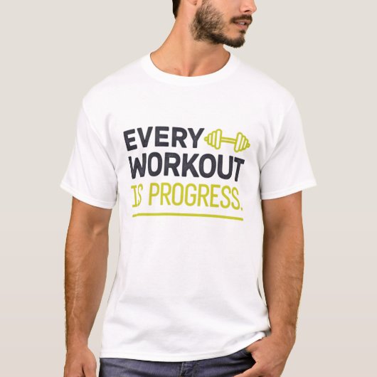 Jeder Workout ist Fortschritt T-Shirt (Vorderseite)