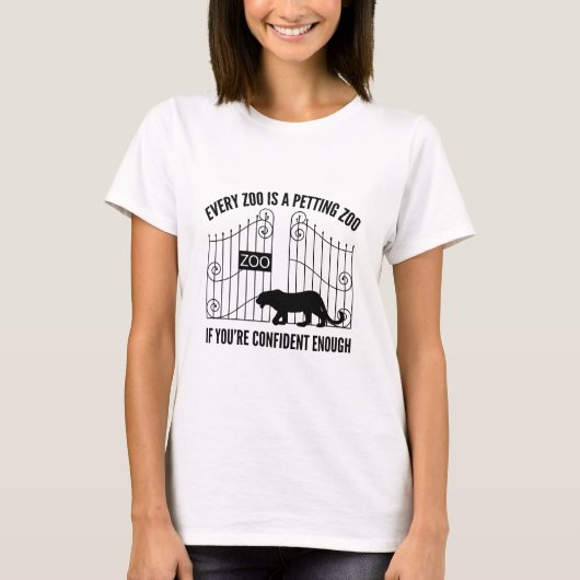 Jeder Zoo ist ein verführerischer Zoo T-Shirt (Vorderseite)