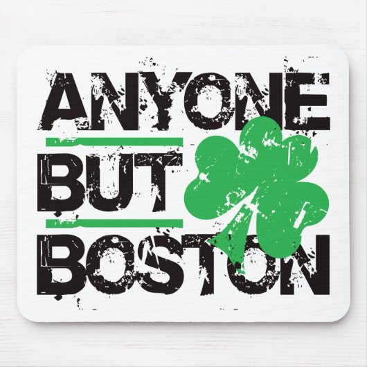 Jedermann aber Boston! Mousepad (Vorne)