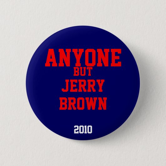 Jedermann aber Jerry Brown 2010 Button (Vorderseite)