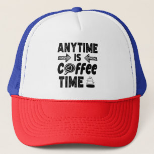 Jederzeit ist Coffein-Zeit Cool präsent Truckerkappe