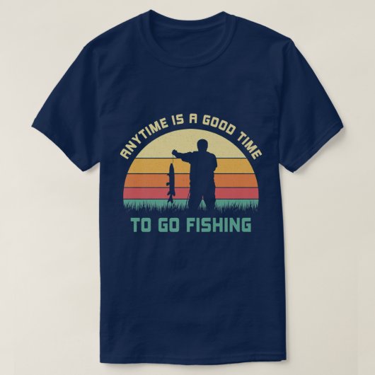 Jederzeit ist eine gute Zeit, um zu fischen Fische T-Shirt (Design vorne)