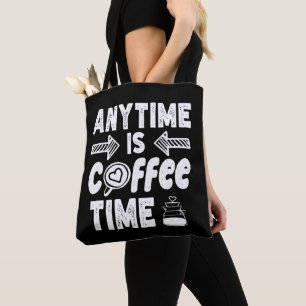 Jederzeit ist Kaffeezeit Koffein Addictit Geburtst Tasche