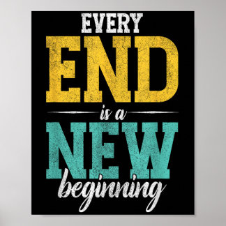 Jedes Ende ist ein neuer Anfang _ Motivation Inspi Poster