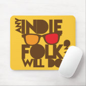JEDES indie Volksband tut! Mousepad (Mit Mouse)