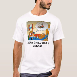 JEDES KIND HAT EINEN TRAUMT - Shirt