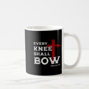 Jedes Knie soll sich beugen Römer 14_11 Christlich Kaffeetasse